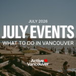 What to Do in Vancouver This Weekend (July 25-26, 2026)