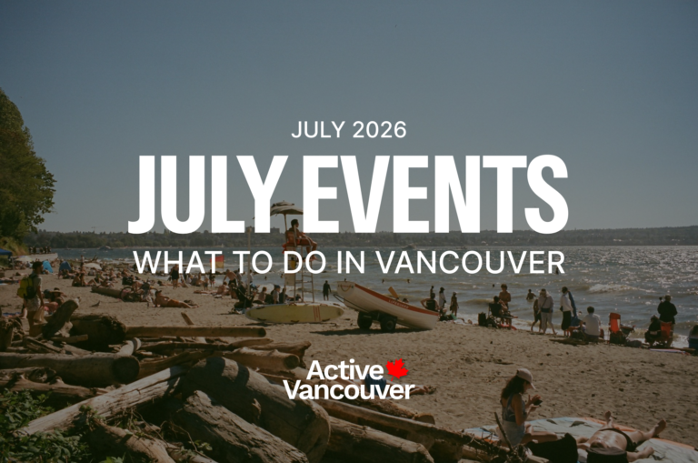 What to Do in Vancouver This Weekend (July 25-26, 2026)