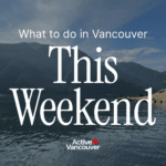 What to Do in Vancouver This Weekend (September 11–13, 2026)