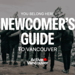 New to Vancouver? Here’s the Local’s Guide Nobody Handed You